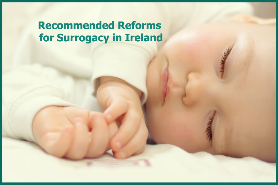 Charting a New Path: Recommended Reforms for Surrogacy in Ireland