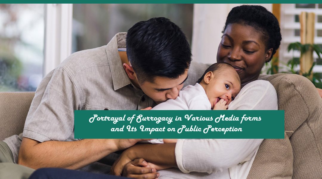 Portrayal of Surrogacy in Various Media forms and Its Impact on Public Perception